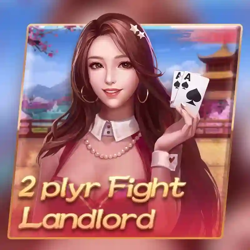 Game 2 người chơi Fight Landlord casino